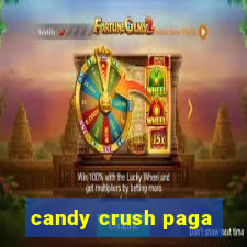 candy crush paga