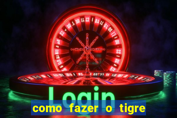 como fazer o tigre soltar a carta no fortune tiger