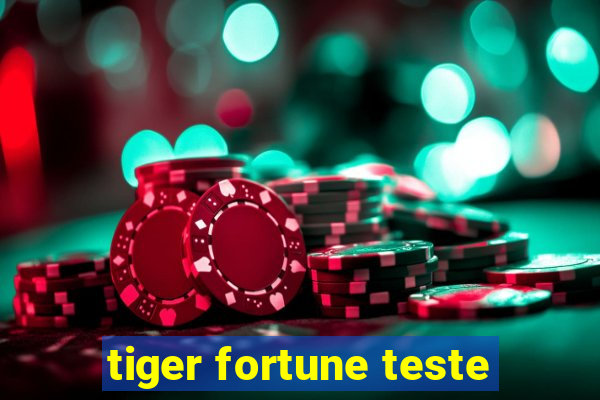 tiger fortune teste