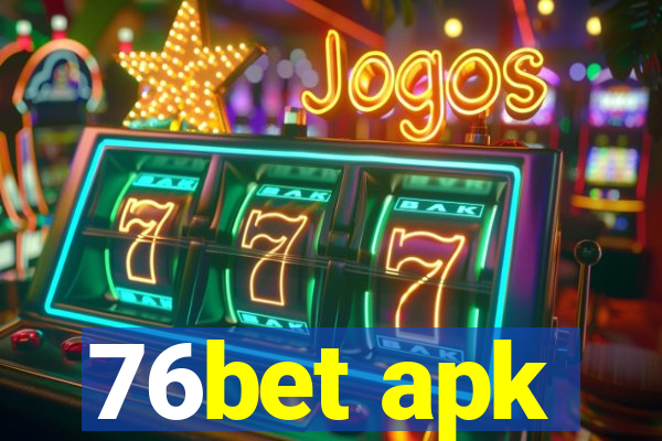 76bet apk