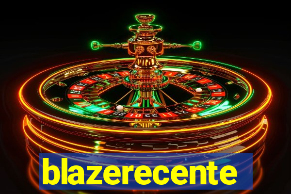 blazerecente