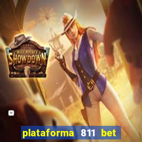 plataforma 811 bet é confiável