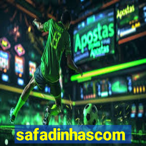 safadinhascom