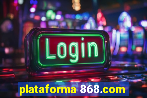 plataforma 868.com