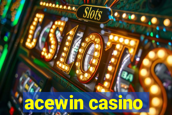 acewin casino