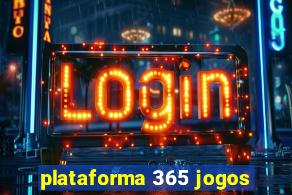 plataforma 365 jogos