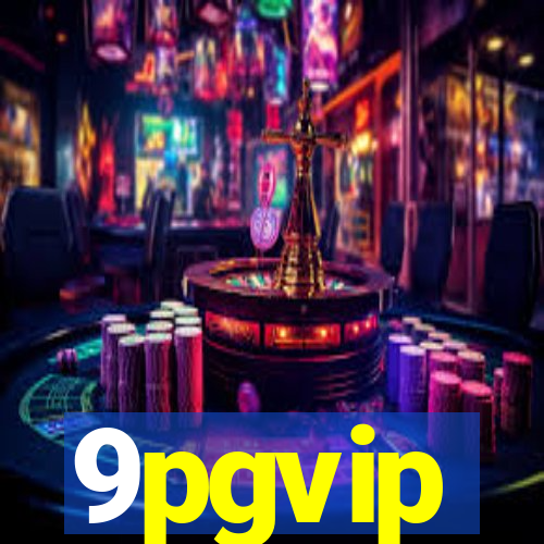 9pgvip