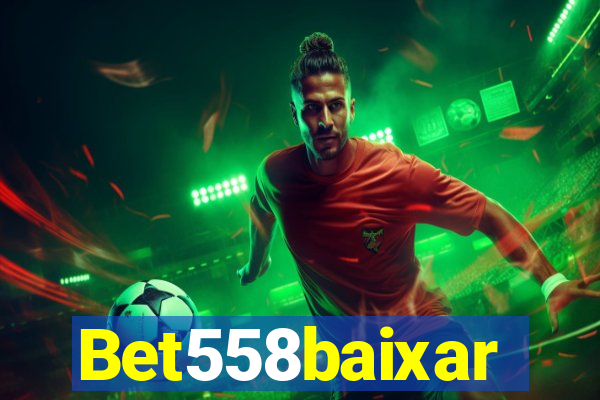 Bet558baixar