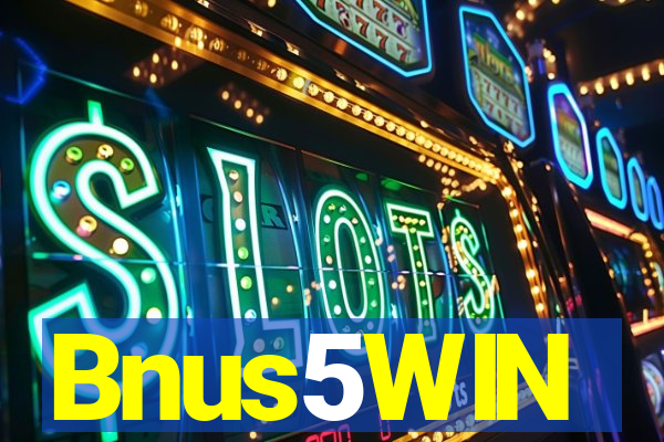 Bnus5WIN