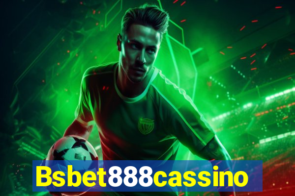 Bsbet888cassino