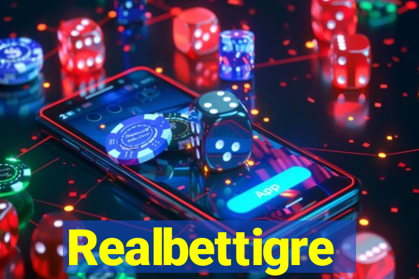 Realbettigre