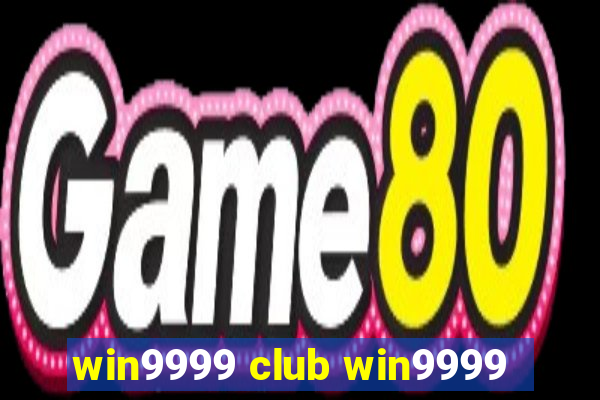 win9999 club win9999