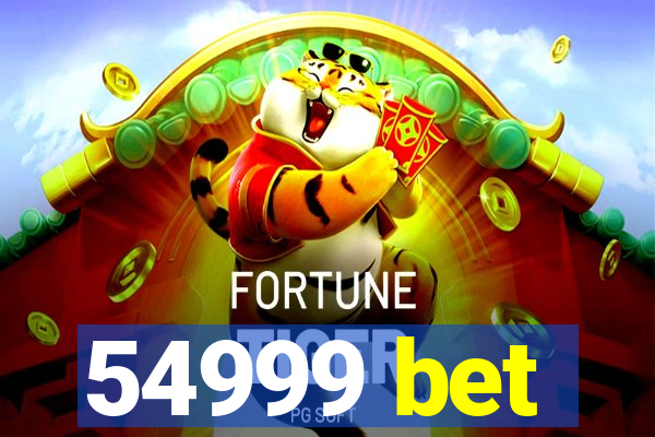 54999 bet