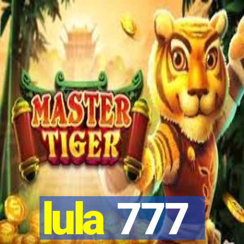 lula 777