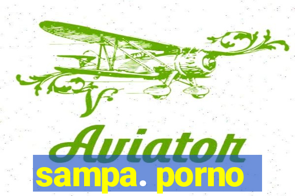 sampa. porno