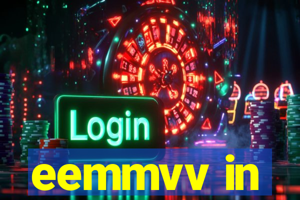 eemmvv in