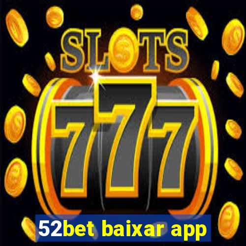 52bet baixar app