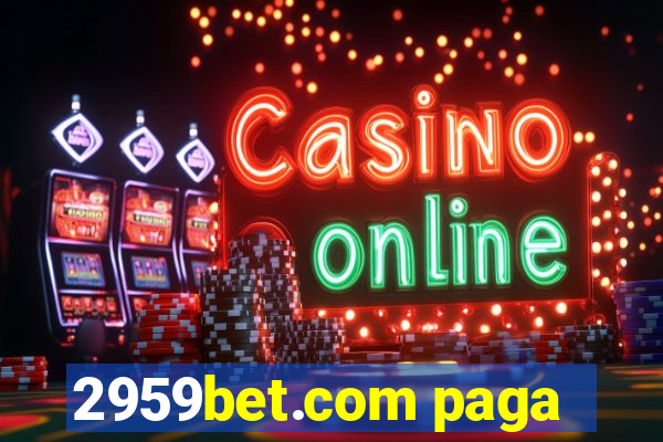 2959bet.com paga