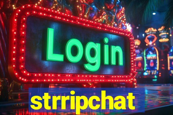 strripchat