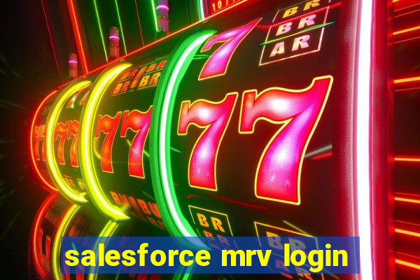 salesforce mrv login