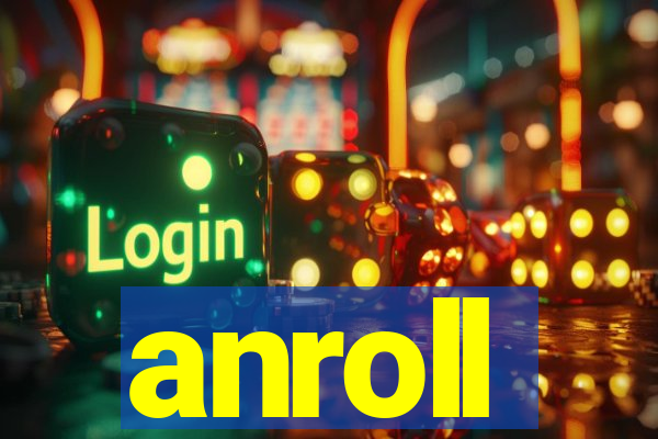 anroll