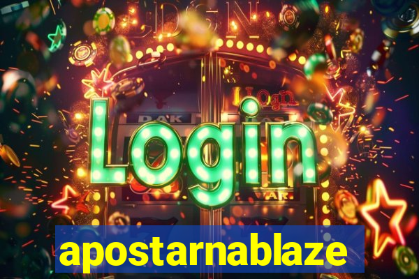 apostarnablaze