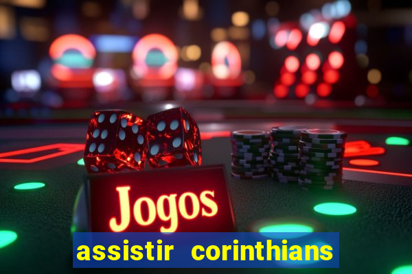 assistir corinthians x palmeiras ao vivo futemax