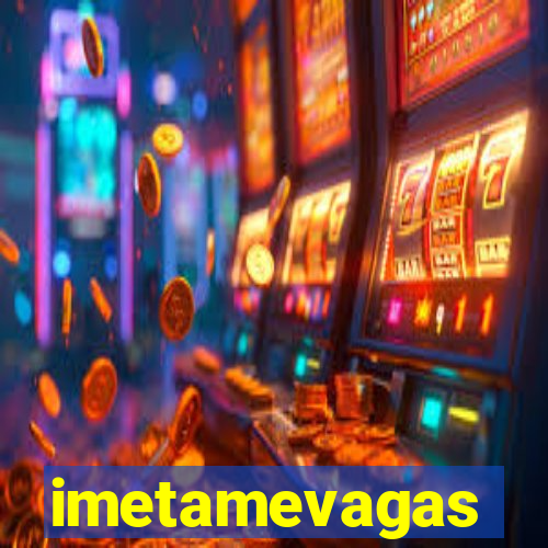 imetamevagas