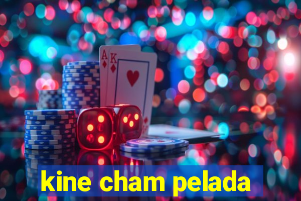 kine cham pelada