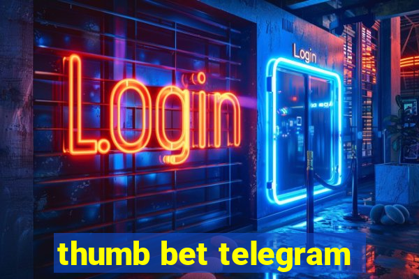 thumb bet telegram