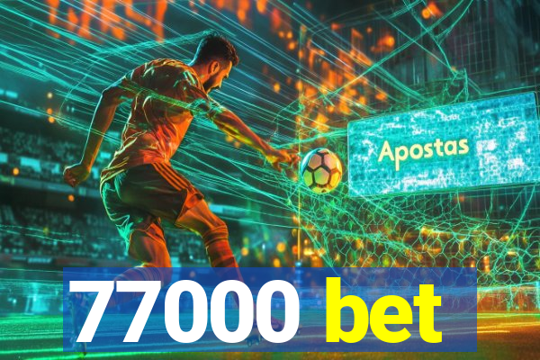 77000 bet