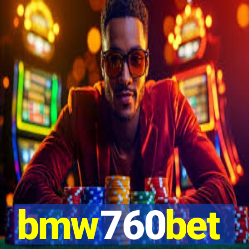 bmw760bet