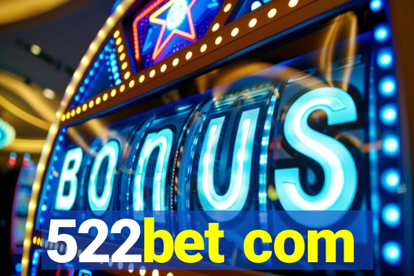 522bet com