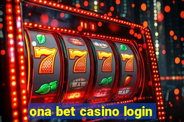 ona bet casino login