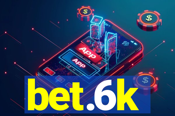 bet.6k