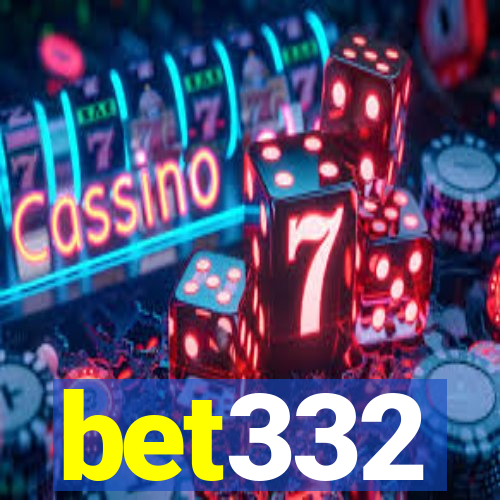 bet332