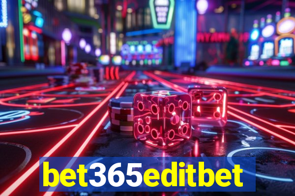 bet365editbet