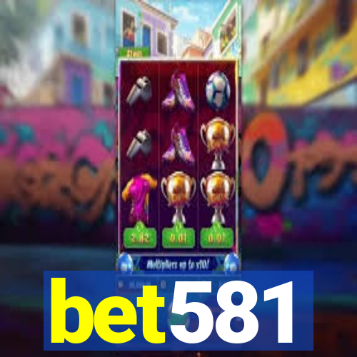 bet581