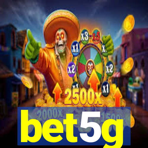 bet5g