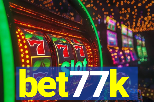 bet77k