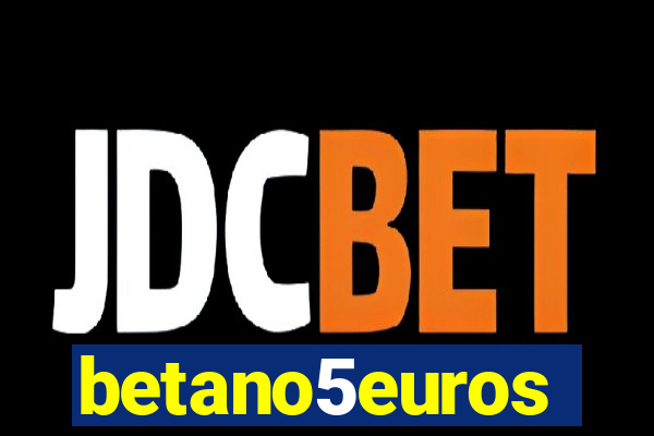 betano5euros