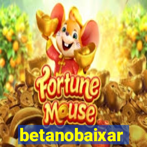 betanobaixar