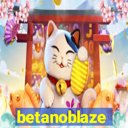 betanoblaze