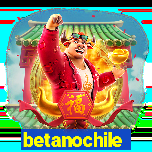 betanochile