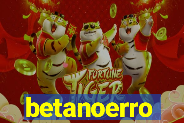 betanoerro