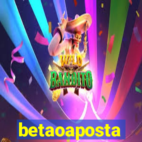 betaoaposta