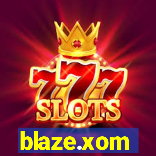 blaze.xom