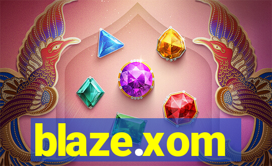 blaze.xom