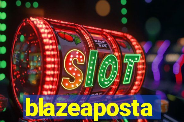 blazeaposta