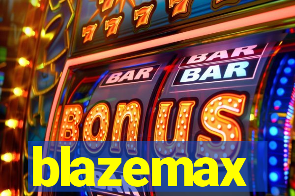 blazemax